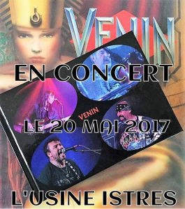 Venin @ L'Usine - Istres, France [20/05/2017]