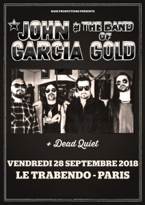 John Garcia & The Band of Gold @ Le Trabendo - Paris, France [28/09/2018]