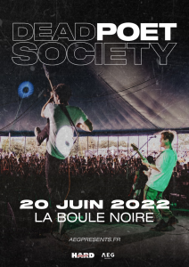 Dead Poet Society @ La Boule Noire - Paris, France [20/06/2022]