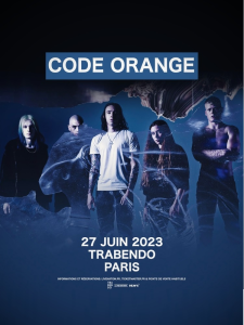 Code Orange @ Le Trabendo - Paris, France [27/06/2023]