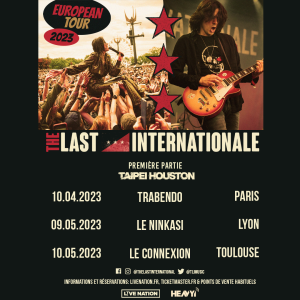 The Last Internationale @ Le Ninkasi Gerland Kao - Lyon, France [09/05/2023]