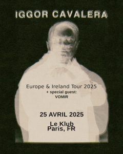 Iggor Cavalera @ Le Klub - Paris, France [25/04/2025]