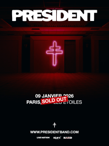President (COMPLET) @ Les Etoiles - Paris, France [09/01/2026]