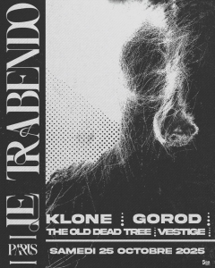 Klone / Gorod @ Le Trabendo - Paris, France [25/10/2025]