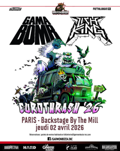 Gama Bomb & Lich King @ Backstage By The Mill - Paris, France [02/04/2026]