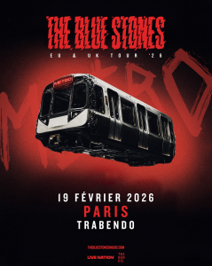 The Blue Stones @ Le Trabendo - Paris, France [19/02/2026]