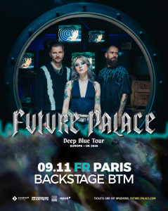 Future Palace @ Backstage By The Mill - Paris, France [09/11/2026]