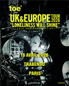 Toe @ Le Trabendo - Paris, France [16/04/2026]