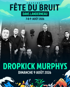Dropkick Murphys @ Festival Fête du Bruit - Landerneau, France [09/08/2026]