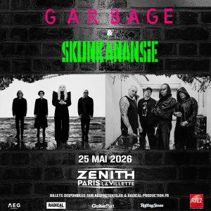 Garbage & Skunk Anansie @ Le Zénith Paris-La Villette - Paris, France [25/05/2026]