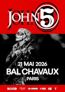 John 5 @ Bal Chavaux - Montreuil, France [21/05/2026]