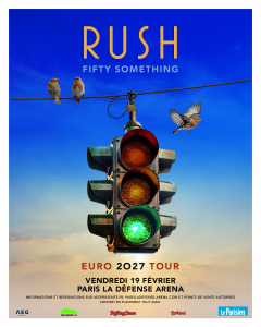 Rush @ La Défense Arena - Paris, France [19/02/2027]