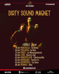 Dirty Sound Magnet @ Sortie 13 - Bordeaux, France [24/04/2026]