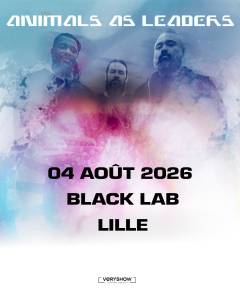Animals As Leaders @ The Black Lab - Wasquehal, France [04/08/2026]