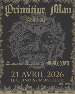 Primitive Man @ Le Chinois - Montreuil, France [21/04/2026]