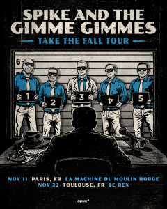 Spike And The Gimme Gimmes @ La Machine du Moulin-Rouge - Paris, France [11/11/2026]