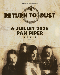 Return To Dust @ Pan Piper - Paris, France [06/07/2026]