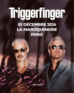 Triggerfinger @ La Maroquinerie - Paris, France [05/12/2026]