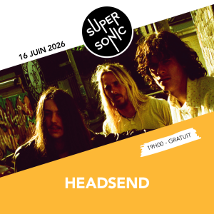 Headsend @ Supersonic Records - Paris, France [16/06/2026]