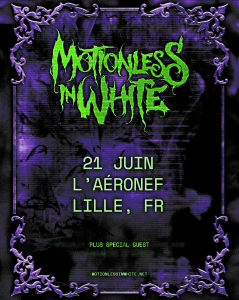 Motionless In White @ L'Aéronef - Lille, France [21/06/2027]