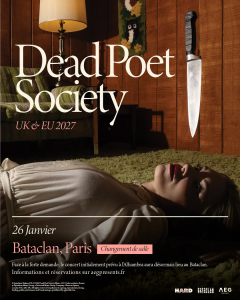 Dead Poet Society @ Le Bataclan - Paris, France [26/01/2027]