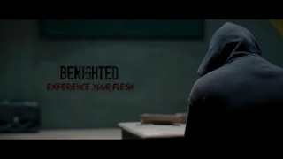 BENIGHTED : "Experience Your Flesh" 