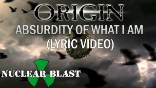 ORIGIN : "Absurdity of What I Am" (Lyric video) 
