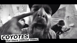 COYOTES : "Out There" 