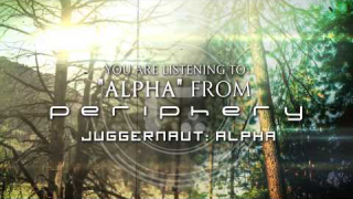 PERIPHERY : "Alpha" (audio) 