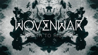 WOVENWAR : "Death To Rights" 