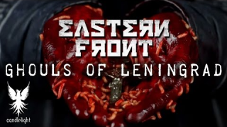 EASTERN FRONT : "Ghouls of Leningrad" [Official Video] 