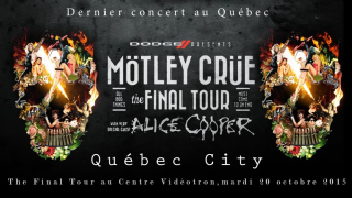 MÖTLEY CRÜE - THE FINAL TOUR C'est aussi un dernier concert au Québec