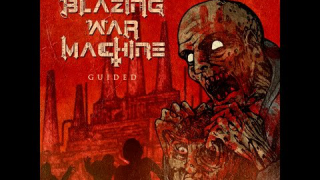 BLAZING WAR MACHINE : "Guided" 