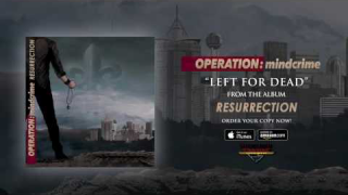 OPERATION: MINDCRIME "Left For Dead"