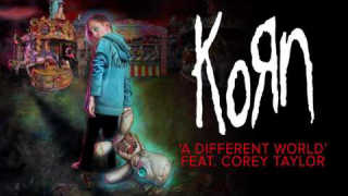 KORN Feat. Corey Taylor "A Different World"  (Audio)