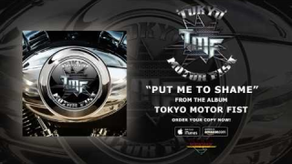 TOKYO MOTOR FIST "Put Me To Shame" (Audio)