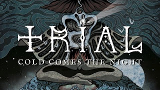 TRIAL "Cold Comes The Night" (Audio)