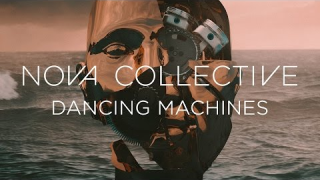 NOVA COLLECTIVE "Dancing Machines" (Audio)