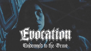 EVOCATION "Condemned To The Grave"