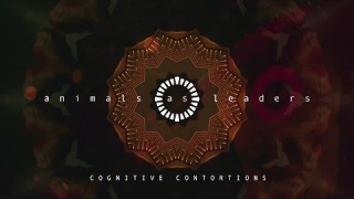 ANIMALS AS LEADERS "Cognitive Contortions"