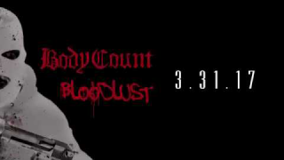 BODY COUNT Behind the Bloodlust (Episode 1)