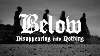 BELOW "Disappearing Into Nothing"