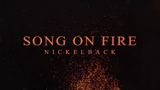 NICKELBACK "Song On Fire" (Lyric Video)