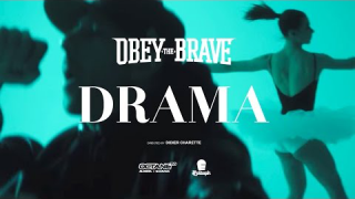 OBEY THE BRAVE "Drama"