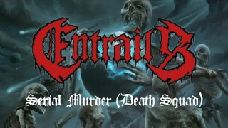 ENTRAILS "Serial Murder (Death Squad)" (Audio)