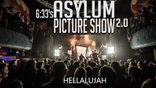 6:33 • "Hellalujah" (Asylum Picture Show - Live)