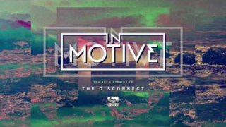 IN MOTIVE • "The Disconnect" (Audio)