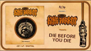 KING PARROT • "Die Before You Die" (Audio)