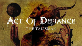 ACT OF DEFIANCE • "The Talisman" (Audio)