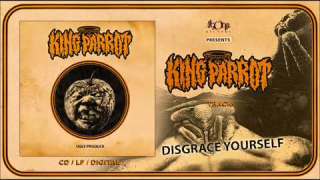 KING PARROT • "Disgrace Yourself" (Audio)